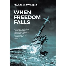 (英文圖書)When Freedom Falls: Why Many American Christians Have Abandoned Biblical Freedom... 精裝版, WestBow Press, 英文