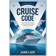 (英文圖書)Cruise Code: Your Essential Guide to Cruise Lines Cabins and Ports of Call: In... 平裝版, Independently Published, 英文