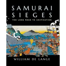 (영문도서) Samurai Sieges: The Long Road to Unification Paperback, Toyo Press, English, 9789492722430