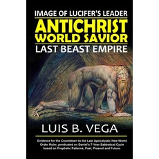 (영문도서) AntiChrist World Savior: Last Beast Empire Paperback, Lulu.com, English, 9781304325419
