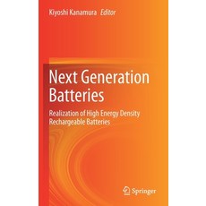 Next Generation Batteries: Realization of High Energy Density Rechargeable Batteries Hardcover, Springer, English, 9789813366671