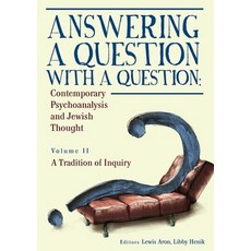 (영문도서) Answering a Question with a Question: Contemporary Psychoanalysis and Jewish Thought (Vol. II... Hardcover, Academic Studies Press, English, 9781618114471