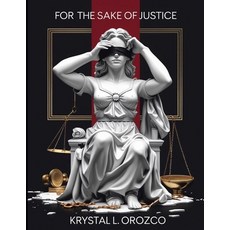 (영문도서)For the Sake of Justice: A Call to Reform America's Failing Laws Paperback, Independently Published, English, 9798296139702