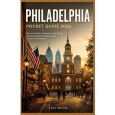 (영문도서)Philadelphia Pocket Guide 2026: Discover Historic Landmarks Local Flavors and... Paperback, Independently Published, English, 9798196093708 Independently Published, English, 9798196093708