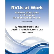 RVUs at Work: Relative Value Units in a Changing Reimbursement World 3rd Edition Paperback, American Association for Ph..., English, 9781732182301
