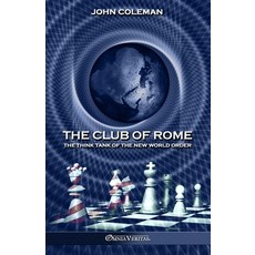 (영문도서) The Club of Rome: The Think Tank of the New World Order Paperback, Omnia Veritas Ltd, English, 9781805401407