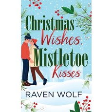 (영문도서) Christmas Wishes Mistletoe Kisses Hardcover, Next Chapter, English, 9784824125040