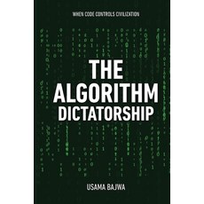 (영문도서)The Algorithm Dictatorship: When Code Controls Civilization Paperback, Rk Books Publication, English, 9789699797781