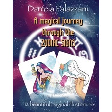 (영문도서) A magical journey through the zodiac signs: 12 beautiful original illustrations Paperback, Independently Published, English, 9798545573486