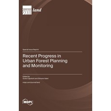 (영문도서)Recent Progress in Urban Forest Planning and Monitoring Hardcover, Mdpi AG, English, 9783725842490