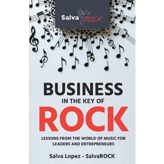 (英文圖書)Business in the Key of ROCK: Lessons from the world of music for leaders and ent... 平裝版, Independently Published, 英文