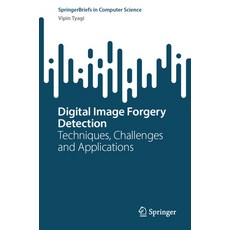 (外文書)Digital Image Forgery Detection: Techniques Challenges and Applications Paperback, Springer, English