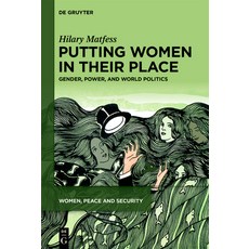 (영문도서)Putting Women in Their Place: Gender Power and World Politics Paperback, de Gruyter, English, 9783111659480