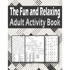 The Fun and Relaxing Adult Activity Book: Brain Activity Book For Adults Featuring kriss kross Word... Paperback, Independently Published, English, 9798705636006