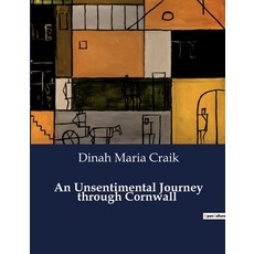 (영문도서) An Unsentimental Journey through Cornwall Paperback, Culturea, English, 9791041981915