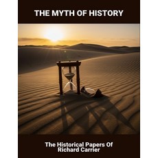 (英文圖書)The Myth Of History: The Historical Papers Of Richard Carrier 平裝版, Independently Published, 英文