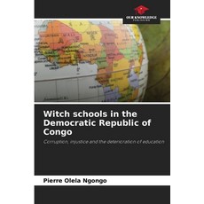 (영문도서)Witch schools in the Democratic Republic of Congo Paperback, Our Knowledge Publishing, English, 9786208725525