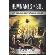 (영문도서) Remants of Sol: Book 2 of the Prodigals Paperback, Createspace Independent Pub..., English, 9781720325741