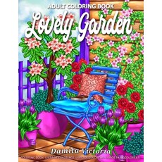 Lovely Garden: Adult Coloring Book for Women Featuring Beautiful Flowers and Garden Designs Perfect ... Paperback, Independently Published, English, 9798572804270
