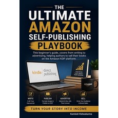 (영문도서)The Ultimate Amazon Self-Publishing Playbook: This beginner's guide covers from... Paperback, English, Vishwakarma, Kamlesh, Independently Published