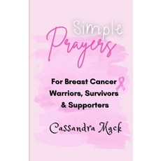 (英文圖書)Simple Prayers For Breast Cancer Warriors Survivors & Supporters 平裝版, Independently Published, 英文
