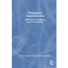 (영문도서)Professional Communication: Influencing Engaging and Transforming Hardcover, English, 9781032770895 English, 9781032770895