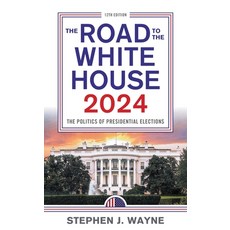 (영문도서)The Road to the White House 2024: The Politics of Presidential Elections Paperback, Bloomsbury Academic, English, 9798765164839