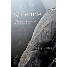 (영문도서) Quietude: A Musical Anthropology of Korea's Hiroshima Paperback, Oxford University Press, USA, English, 9780197615096