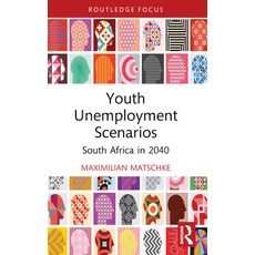 (영문도서) Youth Unemployment Scenarios: South Africa in 2040 Paperback, Routledge, English, 9781032029665