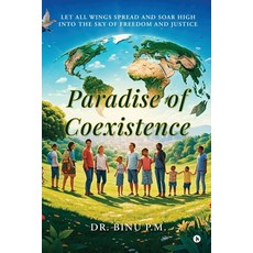 (영문도서)Paradise of Coexistence: Let all wings spread and soar high into the sky of free... Paperback, Notion Press, English, 9798900897813