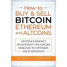 (영문도서) How to Buy & Sell Bitcoin Ethereum and Altcoins: Cryptocurrency Investment Strategies Design... Paperback, Stewart Edge Publishing, English, 9781777736224