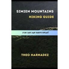 (영문도서)Simien Mountains Hiking Guide Paperback, Independently Published, English, 9798197749635