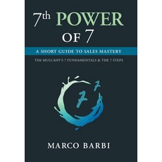 (영문도서)7th POWER OF 7: A Short Guide to Sales Mastery Hardcover, Writers Republic LLC, English, 9781637287972
