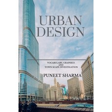 (영문도서)Urban Design: Vocabulary Graphics and Town Scape Investigation Paperback, Notion Press, English, 9798898545789