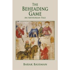 The Beheading Game Paperback, Telemachus Press, LLC, English, 9781951744724