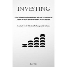 (영문도서) Investing: A Tested Roadmap To Discovering Who You Were Meant To Be Realizing The Dreams You... Paperback, Christopher Thomas, English, 9781835731314
