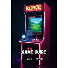 (영문도서)Golden Tee Arcade Classics Game Guide: Unlock Hidden Courses Master the Trackba... Paperback, Independently Published, English, 9798292041405