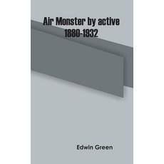(영문도서) Air Monster by active 1880-1932 Hardcover, Zinc Read, English, 9789354783586