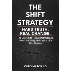 (英文圖書)The Shift Strategy: Hard Truth. Real Change 平裝版, Independently Published, 英文