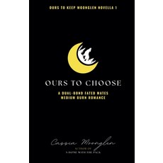 (영문도서)Ours to Choose Paperback, Cassia Moonglen, English, 9798232968298