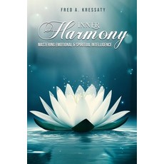 (英文圖書)Inner Harmony - Mastering Emotional & Spiritual Intelligence 平裝版, Authors Book Publishing, 英文