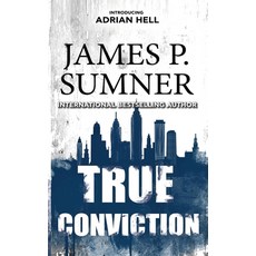True Conviction Paperback, James P. Sumner, English, 9781914191046