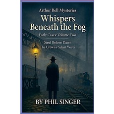 (영문도서)Whispers Beneath the Fog VII Paperback, Phillip Singer, English, 9798233080999