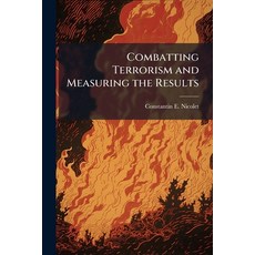 (영문도서)Combatting Terrorism and Measuring the Results Paperback, Hutson Street Press, English, 9781025117355