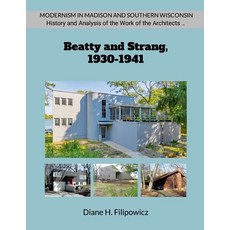 (英文圖書)Beatty and Strang 1930-1941: The Problem of Modernism in American Architectural... 平裝版, Lulu.com, 英文