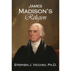(영문도서)James Madison's Religion Paperback, Calumet Editions, English, 9781962834599