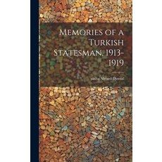 (영문도서) Memories of a Turkish Statesman 1913-1919 Hardcover, Legare Street Press, English, 9781019889046