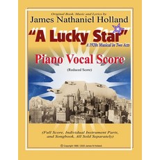 A Lucky Star A 1920s Musical in Two Acts: Piano Vocal Score (Reduced Score) Paperback, Independently Published
