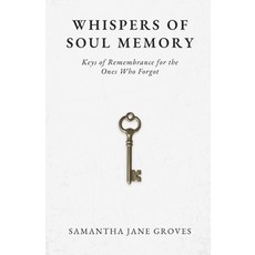 (영문도서)Whispers of Soul Memory: Keys of Remembrance for the Ones Who Forgot Paperback, Independently Published, English, 9798242964174