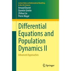 (영문도서)Differential Equations and Population Dynamics II: Advanced Approaches Paperback, Springer, English, 9783031914119 Springer, English, 9783031914119